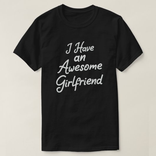 Ik heb een Geweldige Vriendin Valentijnsdag T-shirt (Design voorkant)