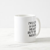 Ik heb een goed hart grappig sarcastisch Gezegde Koffiemok (Voorkant rechts)