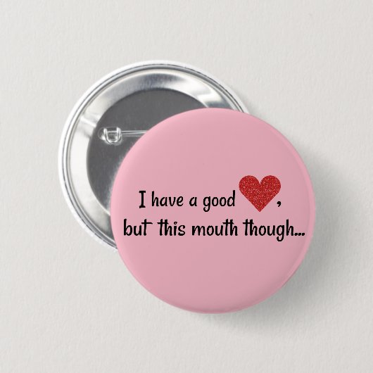Ik heb een goed hart, grappige smaakmond ronde button 5,7 cm (Voorkant /achterkant)
