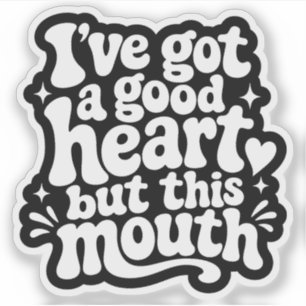 Ik Heb Een Goed Hart Maar Deze Mond Is Brutaal Ret Sticker