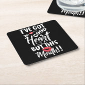Ik heb een goed hart maar deze mond kartonnen onderzetters (Schuin)