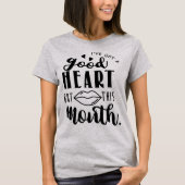 Ik heb een goed hart... t-shirt (Voorkant)