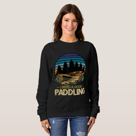 Ik heb een goed paddling nodig van Kayaking Boat R Trui (Voorkant volledig)