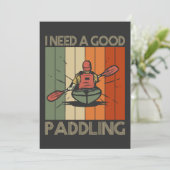 Ik heb een goede peddeling nodig Grappige Kayaking Kaart (Staand voorkant)