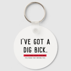 Ik heb een Graf Bick Grappig Cadeau Sleutelhanger