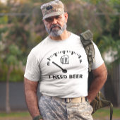 Ik heb een grappig bierfeest nodig t-shirt