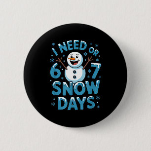 Ik heb een grappige sneeuwdag voor leraar en nodig ronde button 5,7 cm