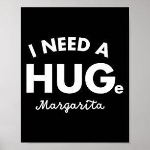 Ik heb een groot Margarita Shirt nodig Funny Cinco Poster