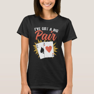 Ik heb een groot paar gokken casino poker gokker t-shirt