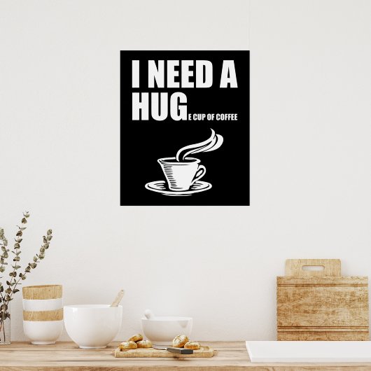 Ik heb een grote beker nodig. poster (Keuken)