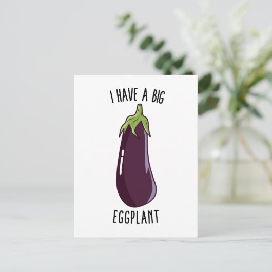Ik heb een grote Eggplant - Funny Rude Eggplant Briefkaart (Staand voorkant)