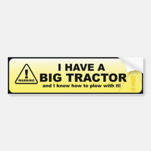 Ik heb een grote tractor bumpersticker