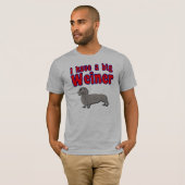 Ik heb een grote weiner t-shirt (Voorkant volledig)