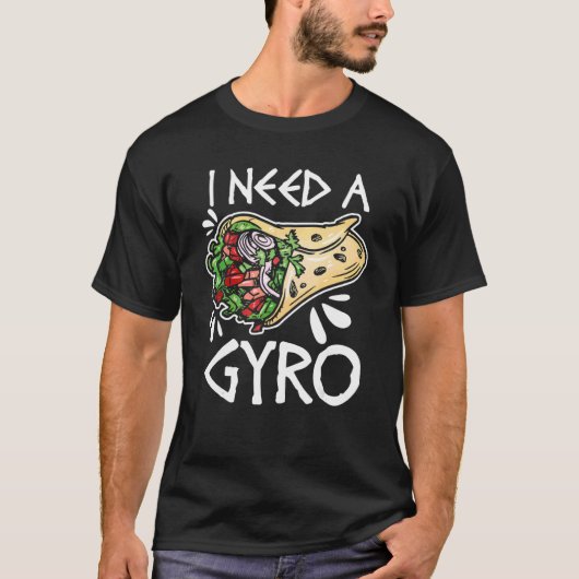 Ik heb een gyro-Griekse voedselpun nodig, Gyro San T-shirt (Voorkant)