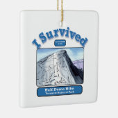 Ik heb een halve Dome Hike overleefd Keramisch Ornament (Rechts)