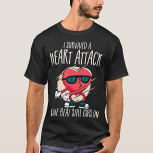 Ik heb een hartaanval hartaanval overleefd t-shirt
