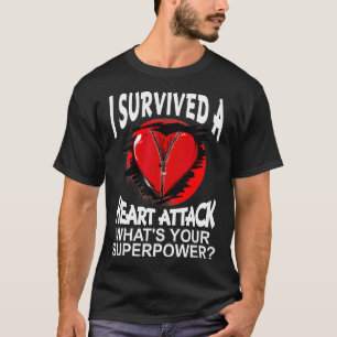 Ik heb een hartaanval  hartaanval overleefd t-shirt