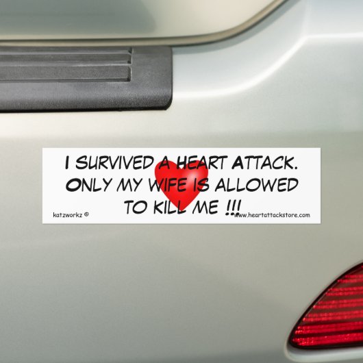 Ik heb een hartaanval overleefd bumpersticker (Op auto)