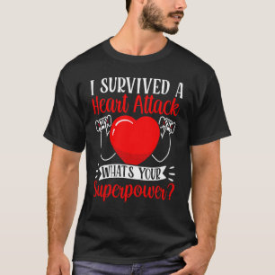Ik heb een hartaanval overleefd wat je Superpower T-shirt