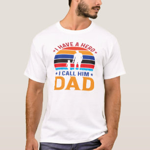Ik heb een held die ik papa noem t-shirt