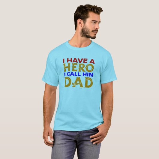 Ik heb een held die ik papa noem t-shirt (Voorkant volledig)
