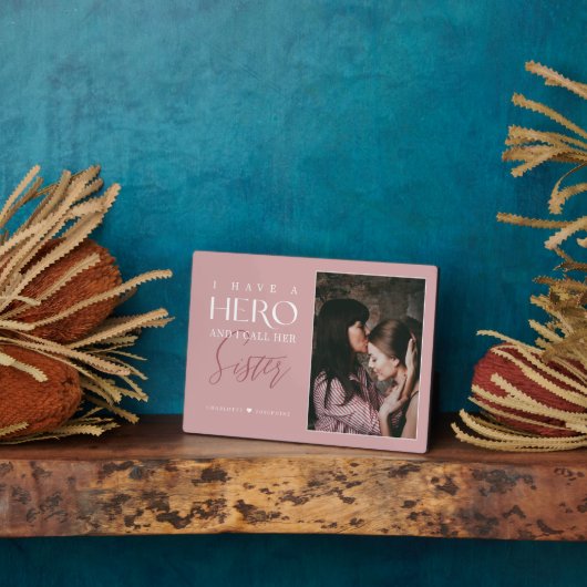 Ik Heb een Held die Ik Zuster Noem Foto Aandenken Fotoplaat (Zijkant)