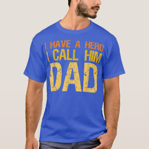 Ik heb een Hero en ik noem hem pap vaders dag T-shirt