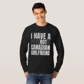 Ik heb een hete Canadese Vriendin Funny Boyfriend T-shirt (Voorkant volledig)