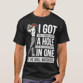 Ik heb een Hole in een Golf Golfing Gag T-shirt (Voorkant)