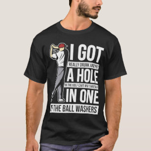 Ik heb een Hole in een Golf Golfing Gag T-shirt