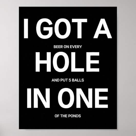 Ik heb een hole-in-one, grappige bier drinkende di poster (Voorkant)