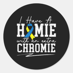 Ik heb een homie met een extra chroomlaagsyndroom ronde sticker
