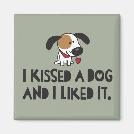 Ik heb een hond gekust en ik vond het leuk magneet