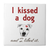 Ik heb een hond gekust tegeltje (Voorkant)