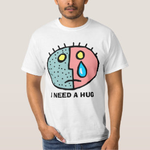 IK HEB EEN HUG HUMOR T-SHIRT NODIG