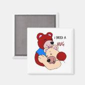 Ik heb een Hug nodig Magneet (Voorkant / Achterkant)