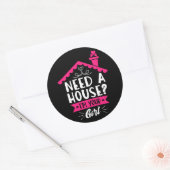 Ik heb een huis nodig Ik ben je meisje makelaar Ronde Sticker (Envelop)