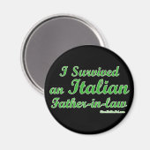 Ik heb een Italiaanse schoonvader overleefd Magneet (Voorkant / Achterkant)