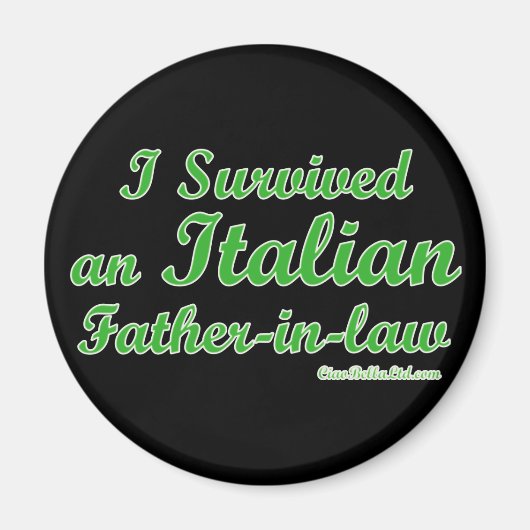Ik heb een Italiaanse schoonvader overleefd Magneet (Voorkant)