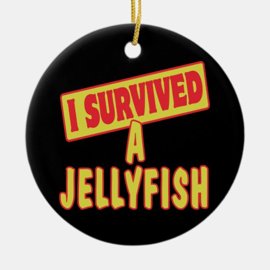 IK HEB EEN JELLYFISH OVERLEVEN KERAMISCH ORNAMENT (Voorkant)