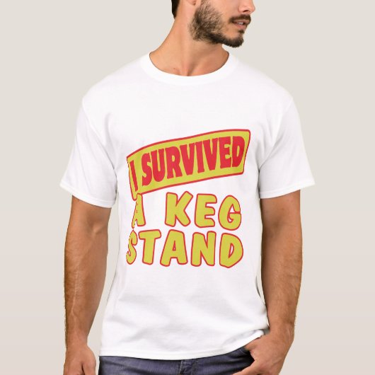 IK HEB EEN KEG STAND OVERLEVEN T-SHIRT (Voorkant)