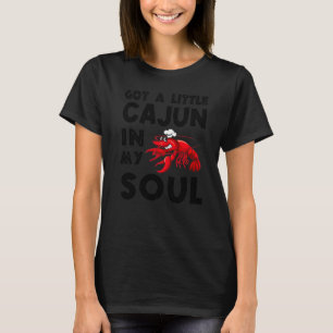Ik heb een kleine Cajun in mijn sol Crayfish Fu T-shirt