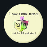 Ik heb een kleine Dreidel Magneten<br><div class="desc">Ik heb een klein droomtje... Daar ben ik het mee eens. Echt waar. Volwassen humor Hanukkah-design.</div>