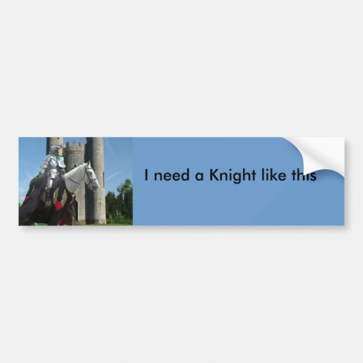 Ik heb een Knight nodig... Bumpersticker (Voorkant)