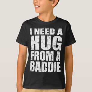 Ik heb een knuffel nodig van een slechterik Funny  T-shirt