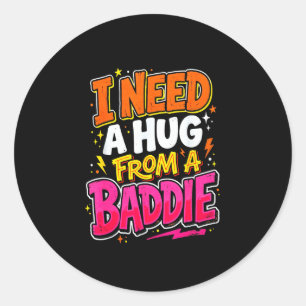 Ik heb een knuffel nodig van een slechterik grappi ronde sticker