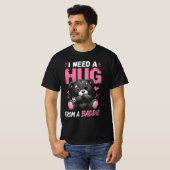 Ik heb een knuffel nodig van een stoute Cute Paste T-shirt (Voorkant volledig)