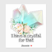 Ik heb een kristal daarvoor sticker (Vel)