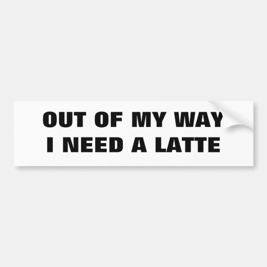 Ik heb een Latte Klassiek Bumpersticker (Voorkant)