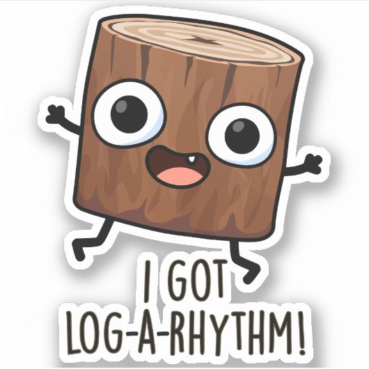 Ik heb een log-a-rhythm Funny Wood Pun Sticker (Voorkant)